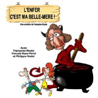 L’enfer c’est ma belle-mère ! de Françoise Royès par la Cie Lez’arts prod. Le samedi 16 avril 2016 à Montauban. Tarn-et-Garonne.  21H00